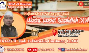 Wasiat – Wasiat Rosulullah SAW